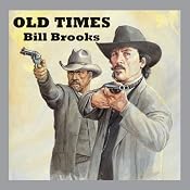 Old Times | [Bill Brooks]