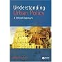 Understanding Urban Policy: A Critical Introduction