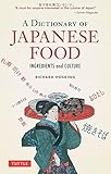 A Dictionary of Japanese Food: Ingredients and Culture