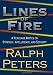 Lines of Fire: A Renegade Writes on Strategy, Intelligence, and Security