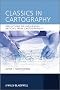 Classics in Cartography: Reflections on Influential Articles from Cartographica