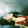 To Bring You My Love (180 Gram Vinyl)
