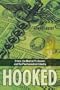 Hooked: Ethics, the Medical Profession, and the Pharmaceutical Industry (Explorations in Bioethics and the Medical Humanities)