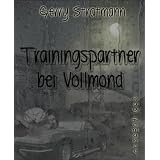 Trainingspartner bei Vollmondvon "Gerry Stratmann"