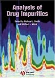 Analysis of Drug Impurities (Sheffield Analytical Chemistry Series)