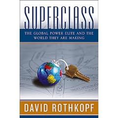 Superclass: The Global Power Elite and the World They Are Making