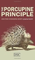 The Porcupine Principle: and Other Fundraising Secrets