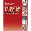 Clinical Skills Manual for Pediatric Nursing: Caring for Children (4th Edition)