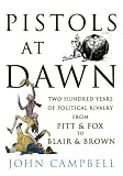 Cover of Pistols at Dawn by John Campbell 0224080660