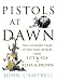 Pistols at Dawn