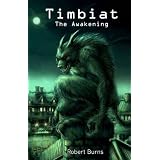 Timbiat: The Awakening ~ Robert Burns