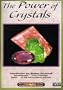 THE POWER OF CRYSTALS - CRYSTAL HEALING