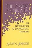 The forest for the trees : an introduction to sociological thinking
