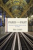 Paris to the Past: Traveling through French History by Train