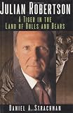 Julian Robertson: A Tiger in the Land of Bulls and Bears