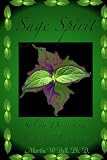 Sage Spirit: Salvia Divinorum and the Entheogenic Experience