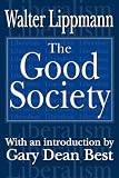 The Good Society (0765808048) by Lippmann, Walter
