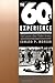 The Sixties Experience: Hard Lessons about Modern America