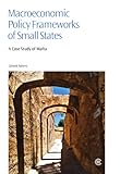 Macroeconomic policy frameworks of small states : a case study of Malta