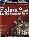 Fedora 9 and Red Hat Enterprise Linux Bible (Bible (Wiley))