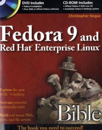 Fedora 9 and Red Hat Enterprise Linux Bible (Bible (Wiley))