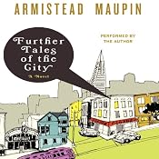 Further Tales of the City: Tales of the City, Book 3 | [Armistead Maupin]