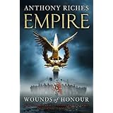 Wounds of Honour (Empire)by Anthony Riches