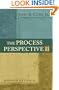 The Process Perspective II