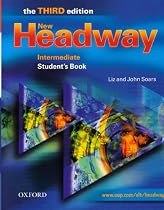 New Headway Intermediate - Third Edition: Student's Book Intermediate level