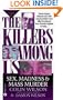 The Killers Among Us Book II: Sex Madness and Mass Murder