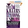 The Killers Among Us Book II: Sex Madness and Mass Murder (The Killers Among Us , No 2)
