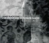 Lost Prayers and Motionless Dances