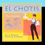 El Chotis Madrile&Atilde;&plusmn;o En La Revista Musical Espa&Atilde;&plusmn;ola