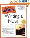 The Complete Idiot's Guide to Writing a Novel (Complete Idiot's Guides (Lifestyle Paperback))