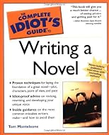 The Complete Idiot's Guide to Writing a Novel