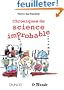 Chroniques de science improbable