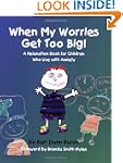 When My Worries Get Too Big: A Relaxa...