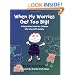 When My Worries Get Too Big! A Relaxation Book for Children Who Live with Anxiety