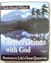 Conversations with God: Answers to Life's Great Questions