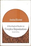 A sociological reader on complex organizations