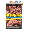 Toxic Charity: How Churches and Charities Hurt Those They Help (And How to Reverse It)