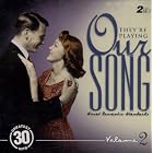 Click here to buy They're Playing Our Song - Great Romantic Standards - Vol 2 (2 CD Set) by  Dean Martin, Peggy Lee, Jimmy Durante, Doris Day, and Jack Jones .