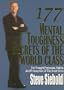 177 Mental Toughness Secrets of the World Class: The Thought Processes, Habits and Philosophies of the Great Ones