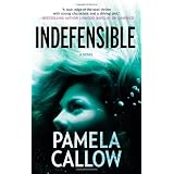 Indefensibleby Pamela Callow