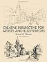 How to Use Creative Perspective: Creative Perspective for Artists and Illustrators (Dover Art Instruction)