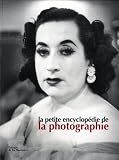 La petite encyclopédie de la photographie