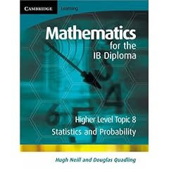 Mathematics for the IB Diploma Higher Level: Statistics and Probability (Maths for the IB Diploma)