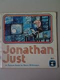 Jonathan Just : a picture book