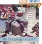 The Language of Gifts: The Essential Guide to Meaningful Gift Giving