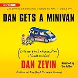 Dan Gets a Minivan: Life at the Intersection of Dude and Dad